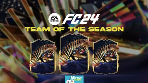 EA FC 24 TOTS (Team of the Season): leaks, release dates,。